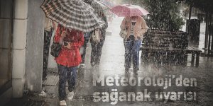 Meteorolojiden sağanak uyarısı