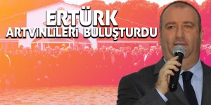 Ertürk Artvinlileri buluşturdu