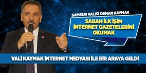 Vali Kaymak internet medyası ile bir araya geldi
