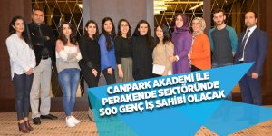 Canpark Akademi ile perakende sektöründe 500 genç iş sahibi olacak
