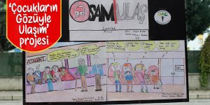 "Çocukların Gözüyle Ulaşım" projesi