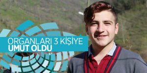 Organları 3 kişiye umut oldu