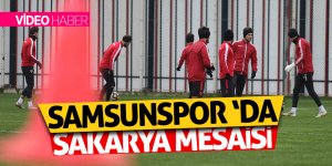 Samsunspor ‘da Sakarya mesaisi 