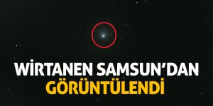 Wirtanen Samsun’dan görüntülendi  