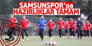 Samsunspor’da hazırlıklar tamam