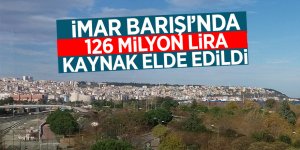 İmar Barışı’nda 126 milyon lira kaynak elde edildi 