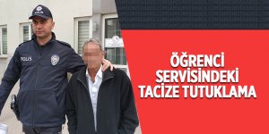 Öğrenci servisinde tacize tutuklama