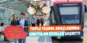 Toplu taşıma araçlarında unutulan eşyalar şaşırttı