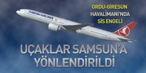 Uçaklar sis nedeniyle Samsun'a yönlendirildi