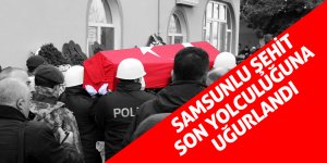 Samsunlu şehit son yolculuğuna uğurlandı 