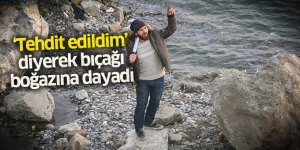 Bafra'da "Tehdit edildim" diyerek bıçağı boğazına dayadı