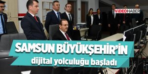 Samsun Büyükşehir'in dijital yolculuğu başladı