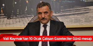 Vali Kaymak’tan 10 Ocak Çalışan Gazeteciler Günü mesajı