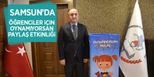 Samsun’da öğrenciler için Oynamıyorsan Paylaş etkinliği