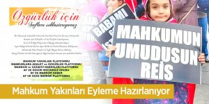 Mahkum Yakınları Eyleme Hazırlanıyor