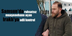 Samsun'da ruhsatsız muayenehane açan Iraklı'ya adli kontrol