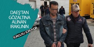 DEAŞ'tan gözaltına alınan Iraklının sorgusu sürüyor