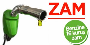 Benzine 16 kuruş zam 