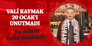 Kaymak 20 Ocak'ı unutmadı