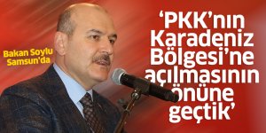 Bakan Soylu: PKK'nın Karadeniz Bölgesi'ne açılmasının önüne geçtik
