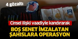 Samsun'da cinsel ilişki vaadiyle kandırarak boş senet imzalattıran 4 şüpheli gözaltına alındı