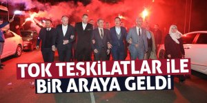 Tok teşkilatlar ile bir araya geldi