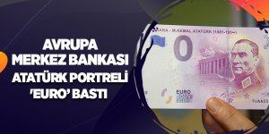 Avrupa Merkez Bankası Atatürk portreli 'Euro’ bastı