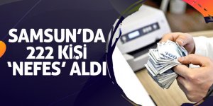 Samsun’da 222 kişi ‘nefes’ aldı