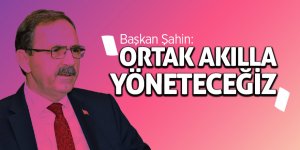 Başkan Şahin: “Atakum'u birlikte yöneteceğiz”