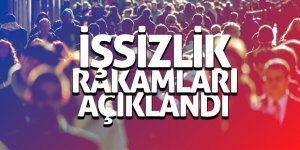 İşsizlik rakamları açıklandı
