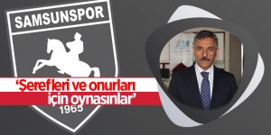 Vali Kaymak: “Şerefleri ve onurları için oynasınlar”