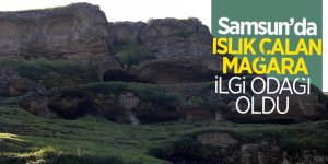 Samsun’da ıslık çalan mağara ilgi odağı oldu