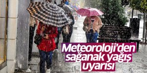 Meteoroloji'den sağanak yağış uyarısı