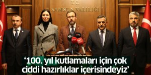 '100. yıl kutlamaları için çok ciddi hazırlıklar içerisindeyiz'