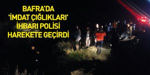 Bafra'da 'imdat çığlıkları' ihbarı polisi harekete geçirdi