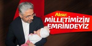 AK Parti Samsun İl Başkanı Aksu: Milletimizin emrindeyiz