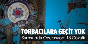 Samsun'da Operasyon: 18 Gözaltı
