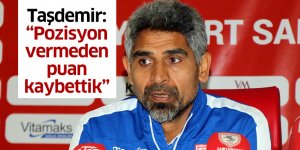 Taşdemir: “Pozisyon vermeden puan kaybettik”