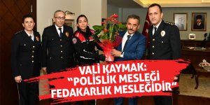 Vali Kaymak: “Polislik mesleği fedakarlık mesleğidir”
