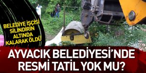 Ayvacık'ta Belediye işçisi silindirin altında kalarak öldü