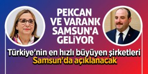 Pekcan ve Varank Samsun'a geliyor