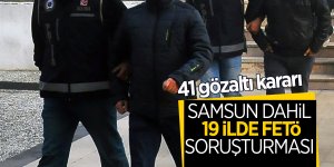 Samsun dahil 19 ilde FETÖ soruşturması