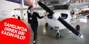Samsun'da örnek bir kadın pilot