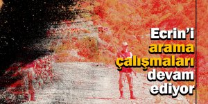 Ecrin’le ilgili diğer ceset parçaları aranıyor 