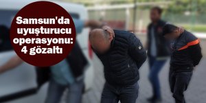 Samsun'da uyuşturucu operasyonu: 4 gözaltı 