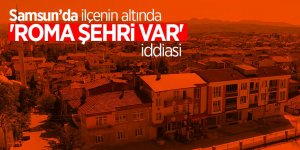 Samsun'da ilçenin altında 'Roma şehri var' iddiası