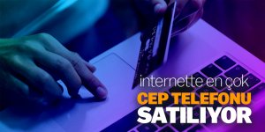 İnternette en çok cep telefonu satılıyor