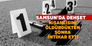 Samsun'da dehşet 