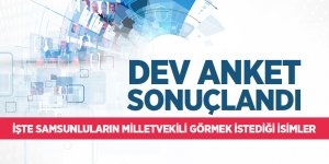 İşte Samsunluların Milletvekili Görmek İstediği İsimler