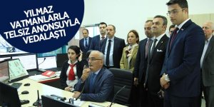 Vatmanlarla telsiz anonsuyla vedalaştı